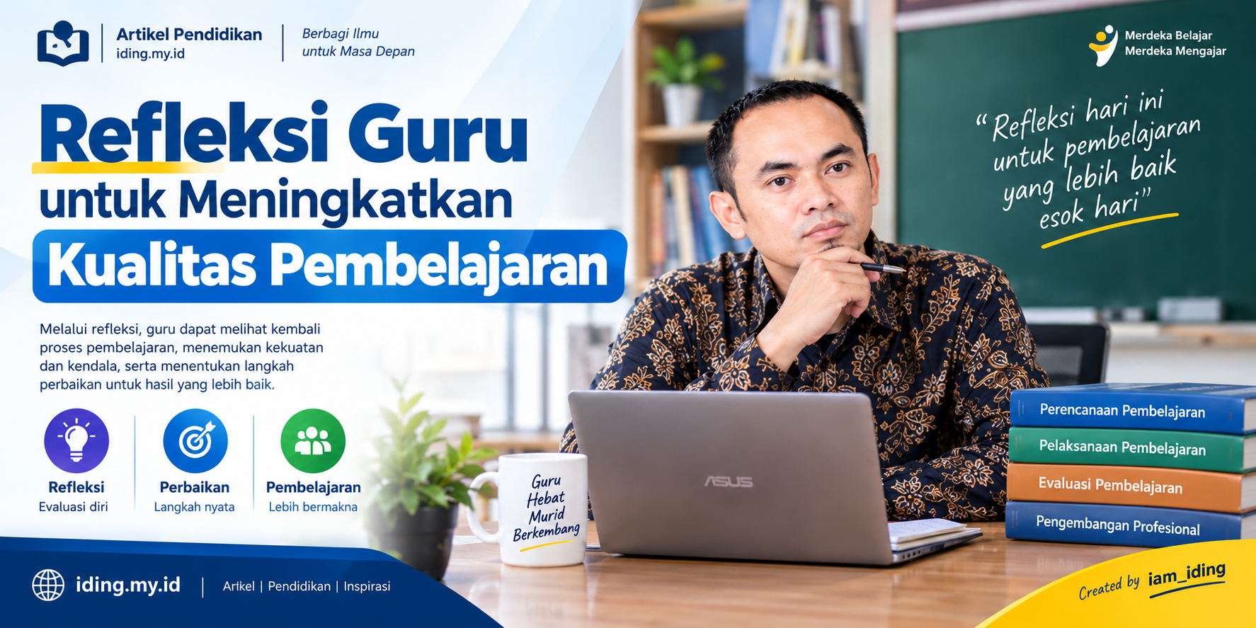 Refleksi Guru untuk Meningkatkan Kualitas Pembelajaran